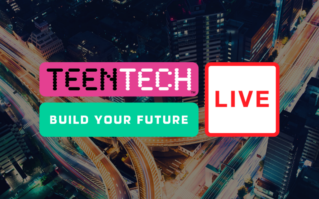 TeenTech Build Your Future Live: Connected Cities